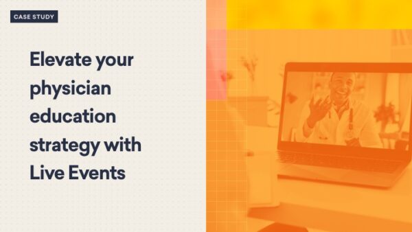 A case study title image with text: "Elevate your physician education strategy with Live Events" beside an orange-tinted image of a person on a laptop screen, highlighting how live events can boost physician awareness.