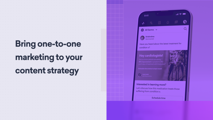 Text on image: "Bring one-to-one marketing to your content strategy." Smartphone screen displaying a cardiology app, revolutionizing healthcare messaging with personalized physician engagement.