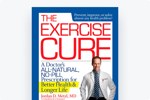 Book cover titled "The Exercise Cure" by Jordan D. Metzl, MD, member of a prestigious Medical Advisory Board. Claims to provide all-natural, no-pill solutions for health improvement and longevity. Includes author's photo.